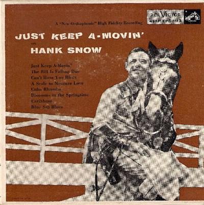 Hank Snow, The Singing Ranger And His Rainbow Ranch Boys - Just Keep A-Movin' download mp3 flac