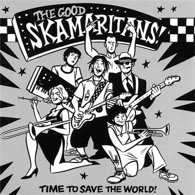 The Good Skamaritans - Time To Save The World! download mp3 flac