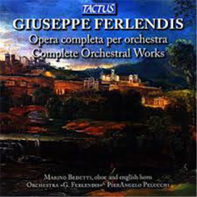 Marino Bedetti, PierAngelo Pelucchi, Orchestra "G. Ferlendis" - Giuseppe Ferlendis: Opera Completa Per Orchestra (Complete Orchestral Works) download mp3 flac