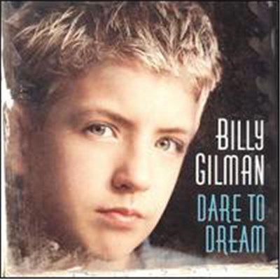 Billy Gilman - Dare To Dream download mp3 flac