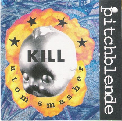 Pitchblende - Kill Atom Smasher download mp3 flac