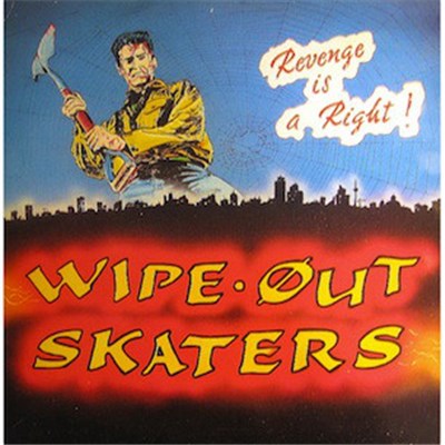 Wipe Out Skaters - Revenge Is A Right! download mp3 flac