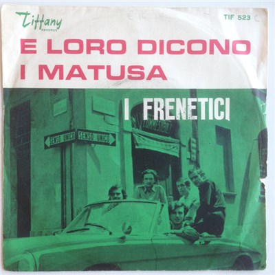 I Frenetici - E Loro Dicono / I Matusa download mp3 flac
