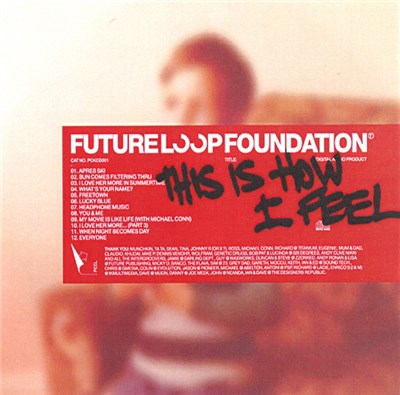 Future Loop Foundation - This Is How I Feel - Album Sampler download mp3 flac