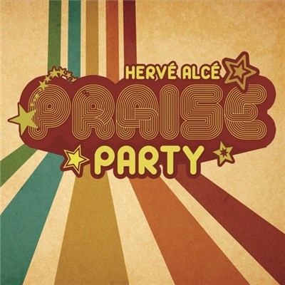 Hervé Alcé - Praise Party download mp3 flac