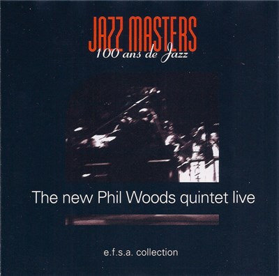 The New Phil Woods Quintet Live - Jazz Masters (100 Ans De Jazz) download mp3 flac