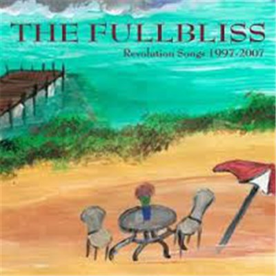 The Fullbliss - Revolution Songs 1997 - 2007 download mp3 flac