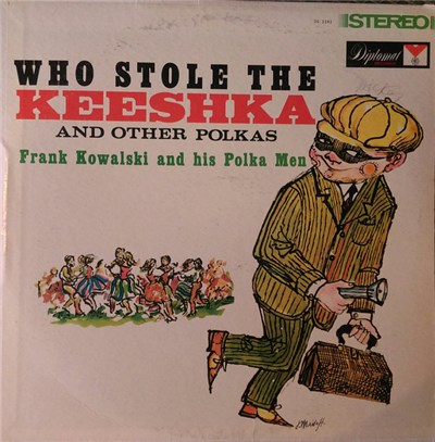 Frank Kowalski and his Polka Men - Who Stole The Keeshka And Other Polkas download mp3 flac
