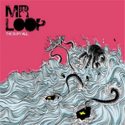 Mr Loop - The Bury All download mp3 flac