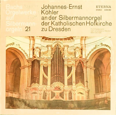 Johann Sebastian Bach, Johannes-Ernst Köhler - Bachs Orgelwerke Auf Silbermannorgeln 21: Johannes-Ernst Köhler An Der Silbermannorgel Der Katholischen Hofkirche Zu Dresden download mp3 flac