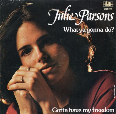 Julie Parsons - What Ya Gonna Do? / Gotta Have My Freedom download mp3 flac
