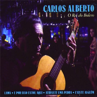Carlos Alberto - O Rei do Bolero download mp3 flac