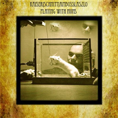 Kaiser[schnitt]ambosslaszlo, Playing With Nuns - Untitled download mp3 flac