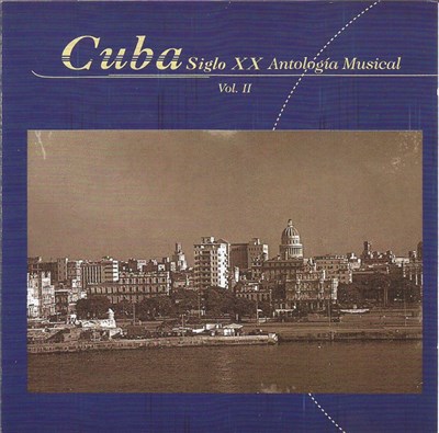 Various - Cuba Siglo XX - Antología Musical Vol. II download mp3 flac