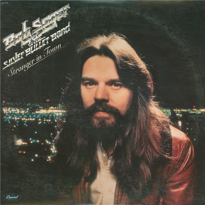 Bob Seger & The Silver Bullet Band - Stranger In Town download mp3 flac