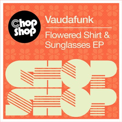 Vaudafunk - Flowered Shirt & Sunglasses EP download mp3 flac