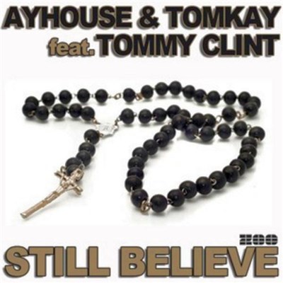 Ayhouse & Tomkay Feat. Tommy Clint - Still Believe download mp3 flac