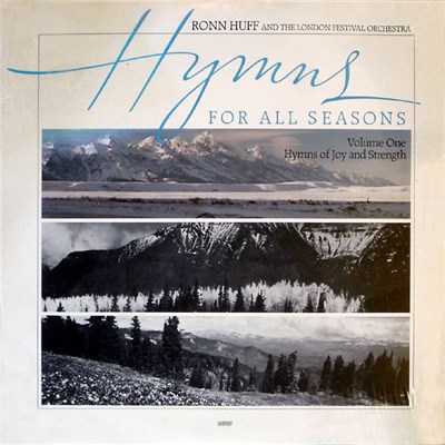 Ronn Huff And The London Festival Orchestra - Hymns For All Seasons: Volume One, Hymns Of Joy And Strength download mp3 flac