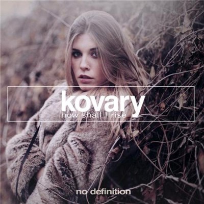 Kovary - How Shall I Rise download mp3 flac