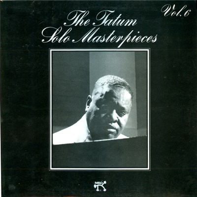 Art Tatum - The Tatum Solo Masterpieces, Vol. 6 download mp3 flac