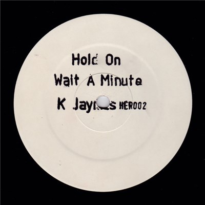 K Jaymes - Hold On Wait A Minute download mp3 flac