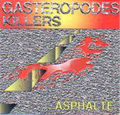 Gastéropodes Killers - Asphalte download mp3 flac