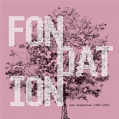 Fondation - Les Cassettes 1980-1983 download mp3 flac