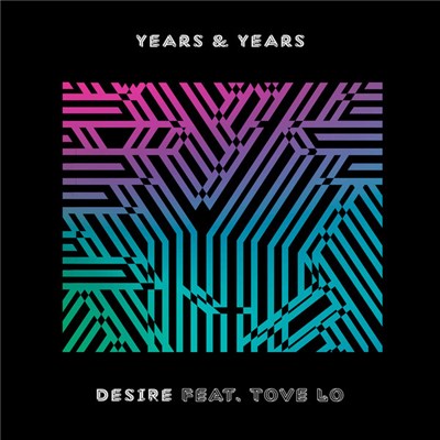 Years & Years Feat. Tove Lo - Desire download mp3 flac
