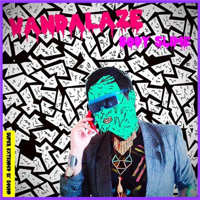 Vandalaze - Body Slime download mp3 flac