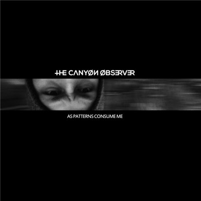 The Canyon Observer - As Patterns Consume Me download mp3 flac