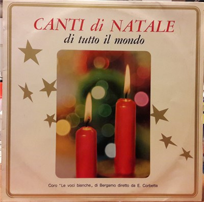 Coro Le Voci Bianche Di Bergamo - Canti Di Natale Di Tutto Il Mondo download mp3 flac