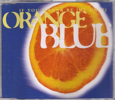 Orange Blue - If You Wanna Be (My Only) download mp3 flac