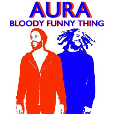 Aura - Bloody Funny Thing download mp3 flac