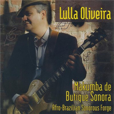 Lulla Oliveira - Makumba de Butique Sonora - Afro-Brazilian Sonorous Forge download mp3 flac