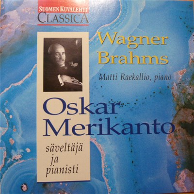 Oskar Merikanto, Wagner, Brahms, Matti Raekallio - Säveltäjä Ja Pianisti download mp3 flac