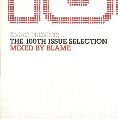 Blame - KMag Presents... The 100th Issue Selection download mp3 flac