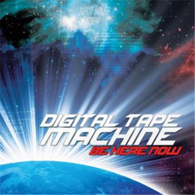Digital Tape Machine - Be Here Now download mp3 flac