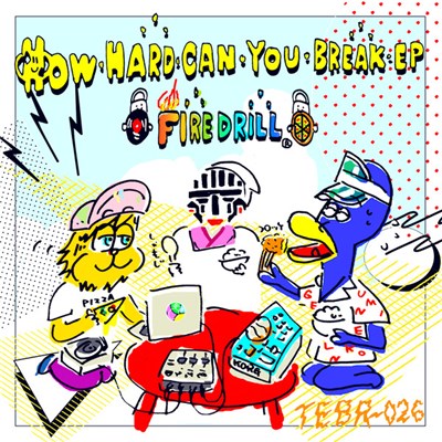 Firedrill - Howhardcanyoubreak EP download mp3 flac