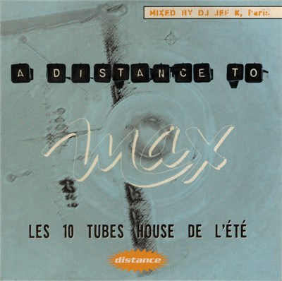 Various - A Distance To Max Mixed By DJ Jef K, Paris download mp3 flac