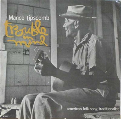 Mance Lipscomb - Trouble In Mind (American Folk Song Traditionalist) download mp3 flac
