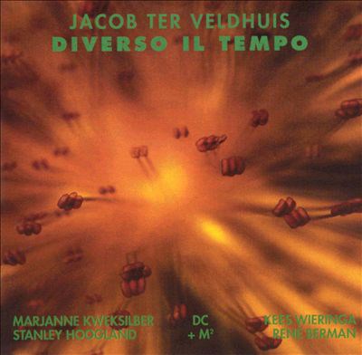 Jacob Ter Veldhuis - Diverso Il Tempo download mp3 flac