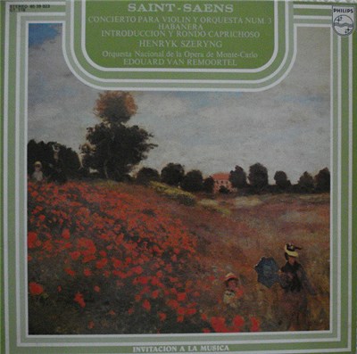Henryk Szeryng Spielt Saint-Saëns, Orchestre National De L'Opéra De Monte-Carlo, Eduard Van Remoortel - Concierto Para Violín Y Orquesta Num. 3 - Habanera _ Introducción Y Rondo Caprichoso download mp3 flac