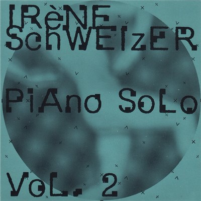 Irène Schweizer - Piano Solo Vol. 2 download mp3 flac