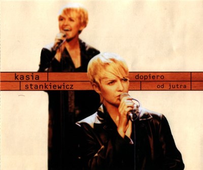 Kasia Stankiewicz - Dopiero Od Jutra download mp3 flac