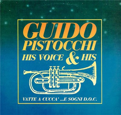 Guido Pistocchi - Vatte A Cucca'... E Sogni D.O.C. download mp3 flac
