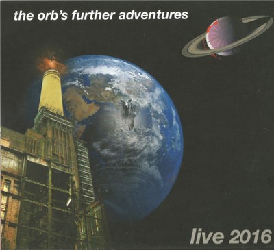 The Orb - The Orb's Further Adventures Live 2016 download mp3 flac