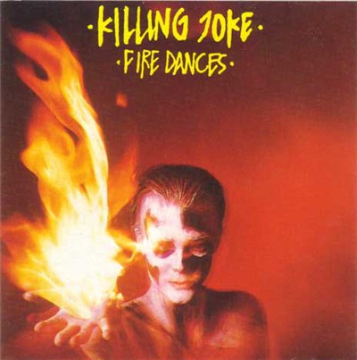 Killing Joke - Fire Dances download mp3 flac