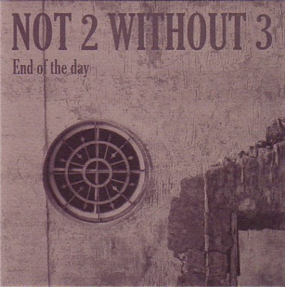 Not 2 Without 3 - End Of The Day / Under The Flag download mp3 flac