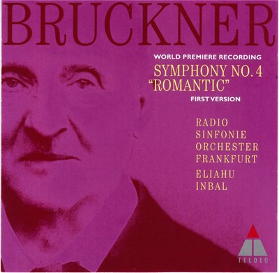 Bruckner, Radio-Sinfonie-Orchester Frankfurt, Eliahu Inbal - Symphony No. 4 "Romantic" First Version download mp3 flac