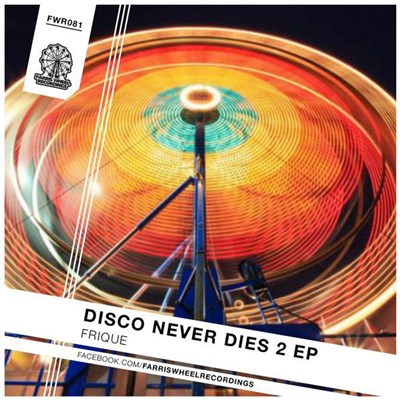 Frique - Disco Never Dies 2 EP download mp3 flac